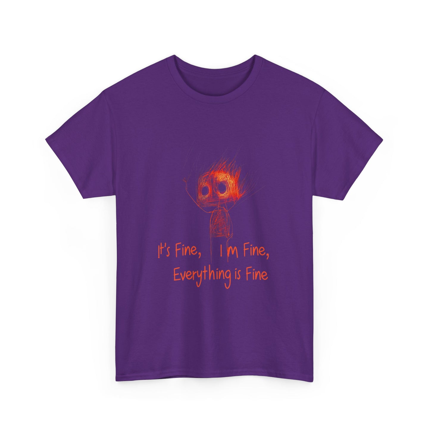 Funny Quote Unisex Tee, Everything is Fine Tshirt, Novelty Cotton Shirt, Fire Quote Apparel, Sarcastic Gift