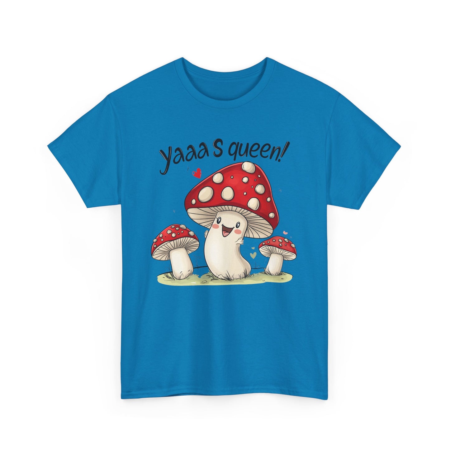 Yaaaas Queen Mushroom Tee, Funny Humor Novelty Shirt, Unisex Cotton T-Shirt