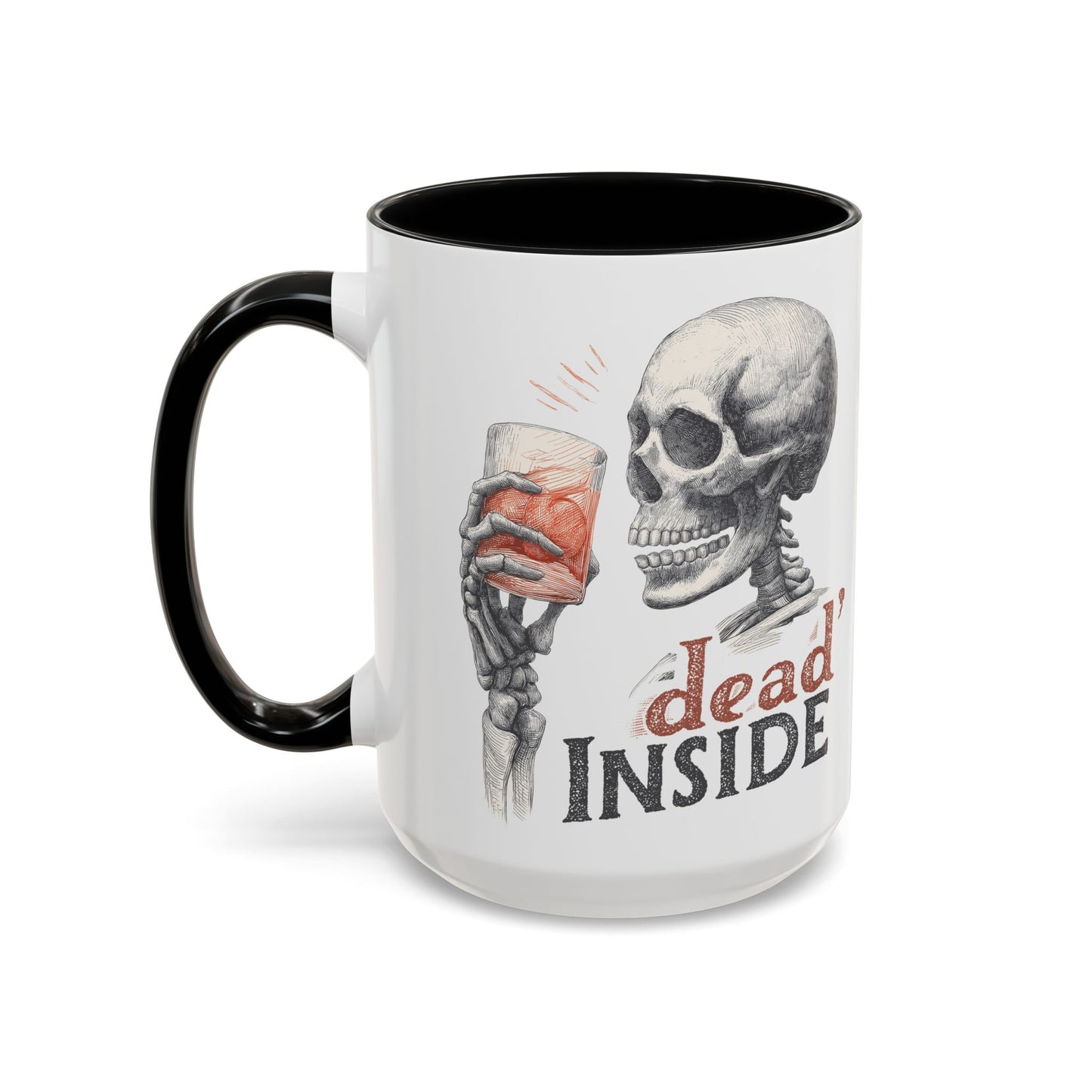 Mug - Dark Humor Funny Quote Dead Inside Halloween Emo Goth (15 oz)