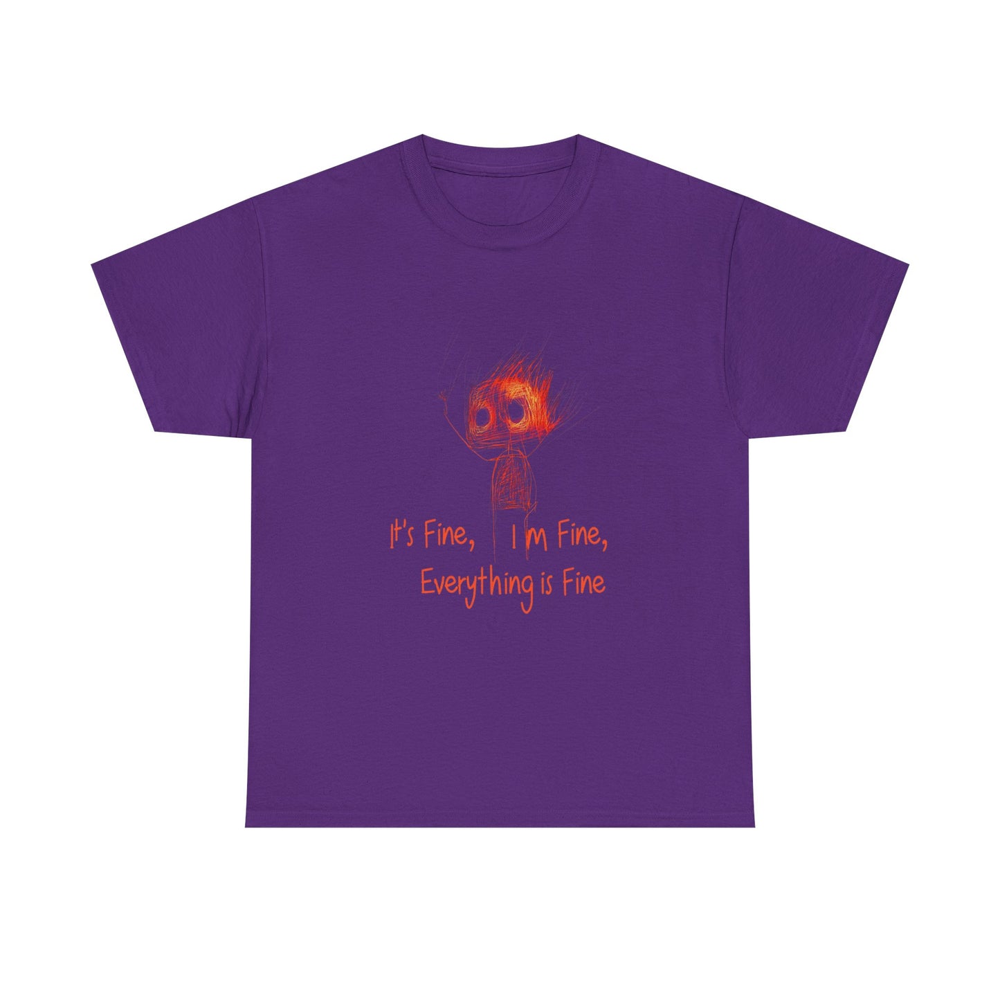 Funny Quote Unisex Tee, Everything is Fine Tshirt, Novelty Cotton Shirt, Fire Quote Apparel, Sarcastic Gift