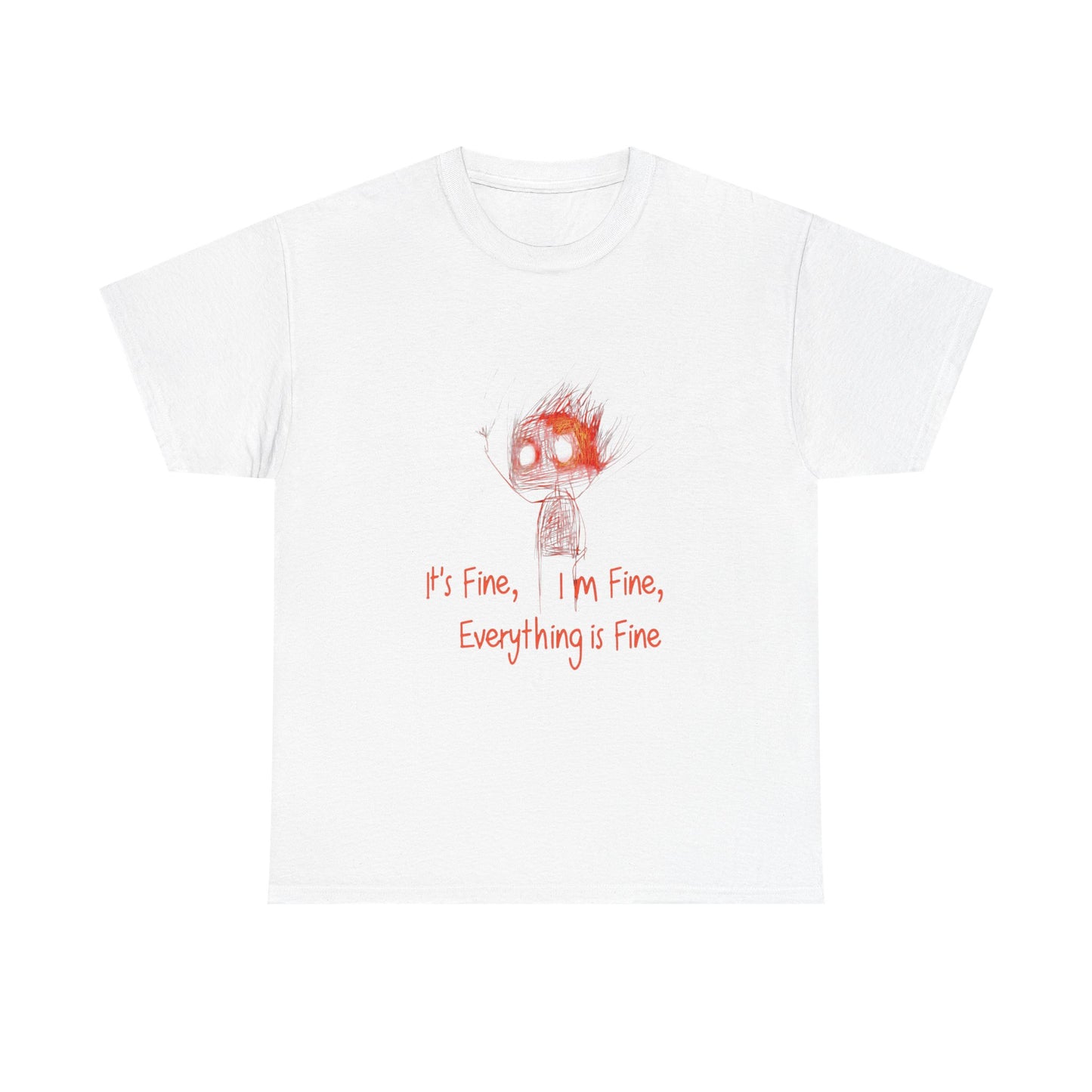 Funny Quote Unisex Tee, Everything is Fine Tshirt, Novelty Cotton Shirt, Fire Quote Apparel, Sarcastic Gift