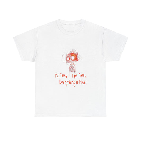 Funny Quote Unisex Tee, Everything is Fine Tshirt, Novelty Cotton Shirt, Fire Quote Apparel, Sarcastic Gift